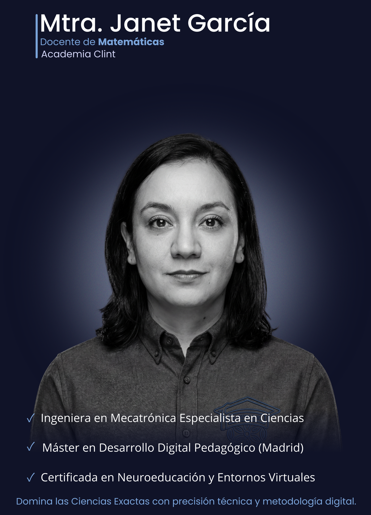 Maestra Janet García Lechuga, especialista en Ciencias Exactas en Academia Clint. Ingeniera mecatrónica y Maestra en Educación experta en neuroeducación y metodología digital para optimizar el aprendizaje rumbo al examen de ingreso UNAM.
